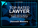 Top Rated Lawyer | Congratulations on being recognized with a Superb Attorney Rating in 2024 By The Legal Community | Kenneth Masters